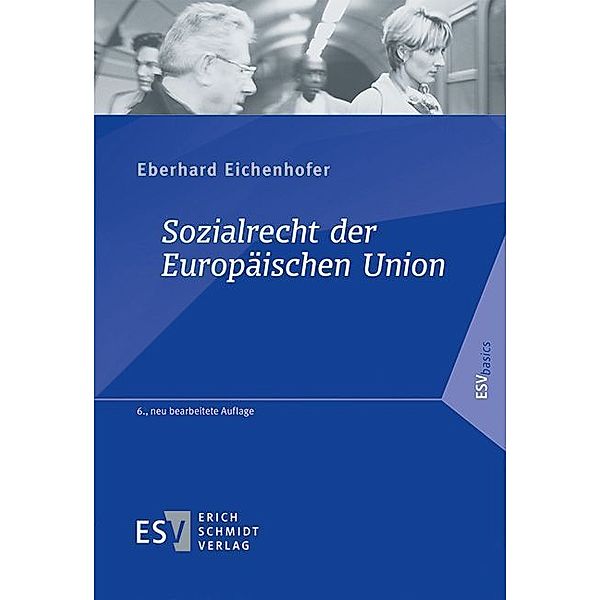 Sozialrecht der Europäischen Union, Eberhard Eichenhofer