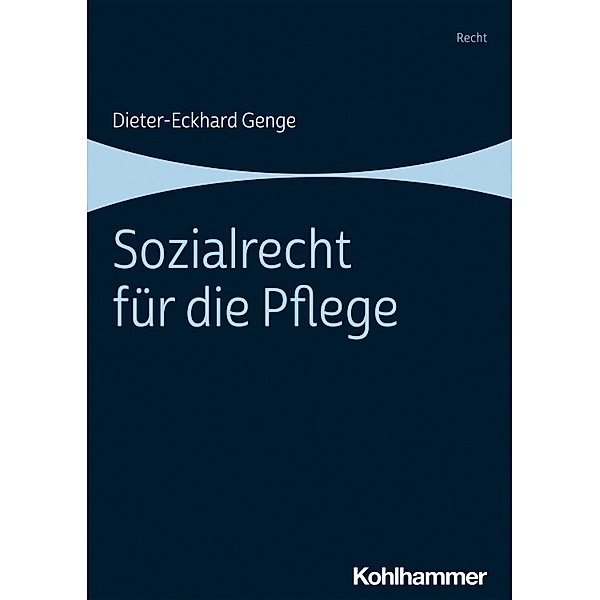 Sozialrecht für die Pflege, Dieter-Eckhard Genge