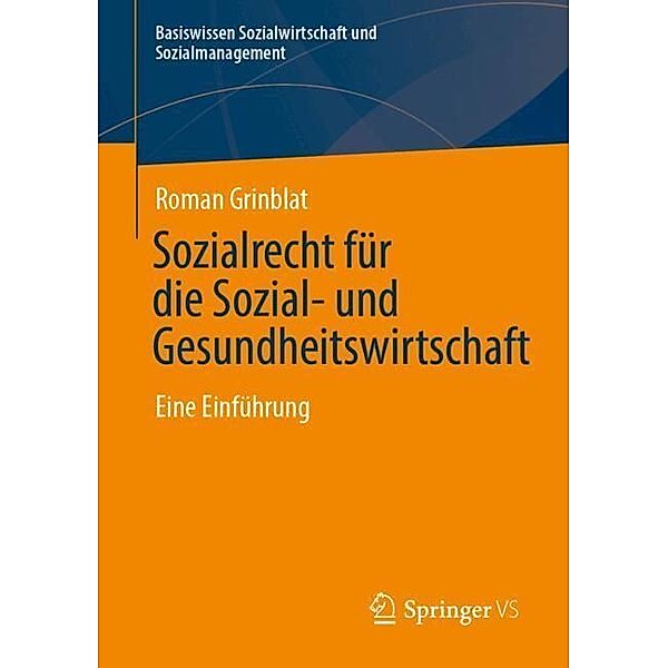 Sozialrecht für die Sozial- und Gesundheitswirtschaft, Roman Grinblat