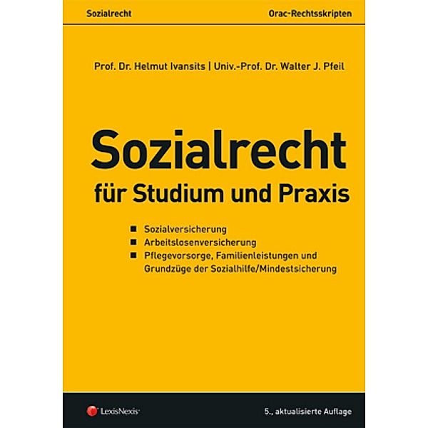 Sozialrecht für Studium und Praxis (f. Österreich), Walter J. Pfeil, Helmut Ivansits