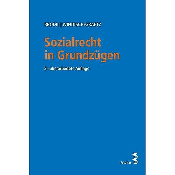 Sozialrecht in Grundzügen, Wolfgang Brodil, Michaela Windisch-Graetz
