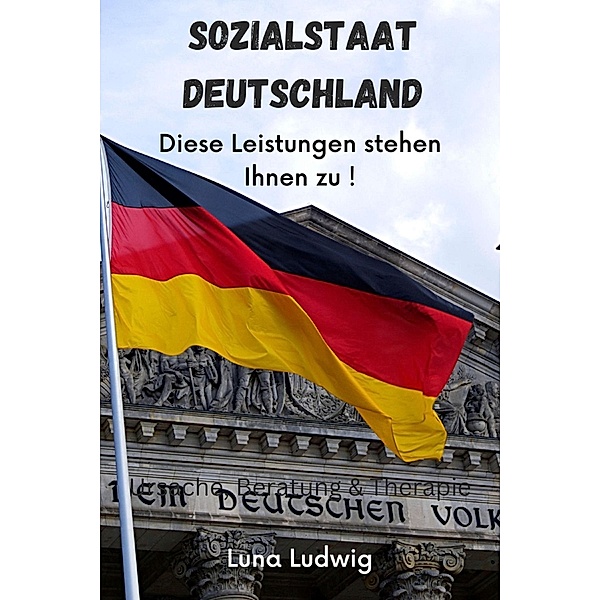 Sozialstaat Deutschland, Luna Ludwig