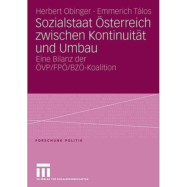 Sozialstaat Österreich zwischen Kontinuität und Umbau / Forschung Politik, Herbert Obinger, Emmerich Talos