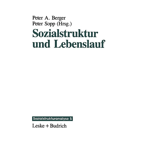 Sozialstruktur und Lebenslauf / Sozialstrukturanalyse Bd.5