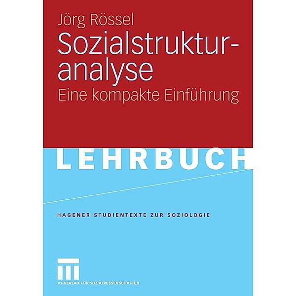 Sozialstrukturanalyse / Studientexte zur Soziologie, Jörg Rössel