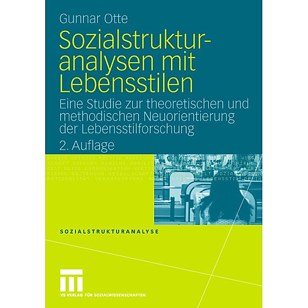 Sozialstrukturanalysen mit Lebensstilen, Gunnar Otte