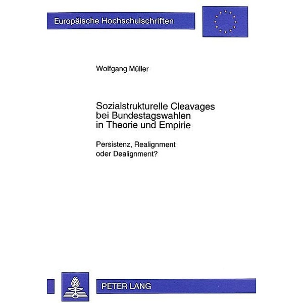 Sozialstrukturelle Cleavages bei Bundestagswahlen in Theorie und Empirie, Wolfgang Müller