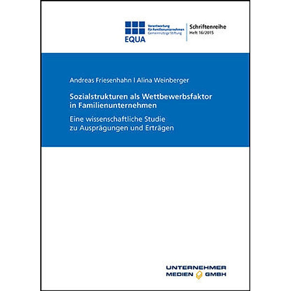 Sozialstrukturen als Wettbewerbsfaktor in Familienunternehmen, Andreas Friesenhahn, Alina Weinberger