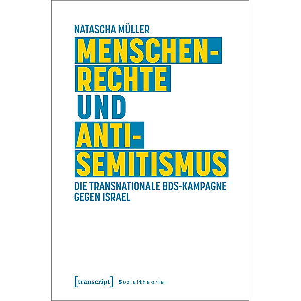 Sozialtheorie / Menschenrechte und Antisemitismus, Natascha Müller