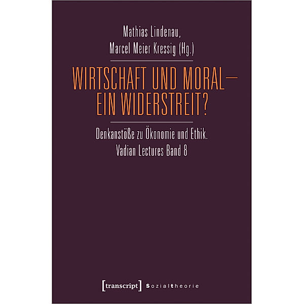 Sozialtheorie / Wirtschaft und Moral - Ein Widerstreit?