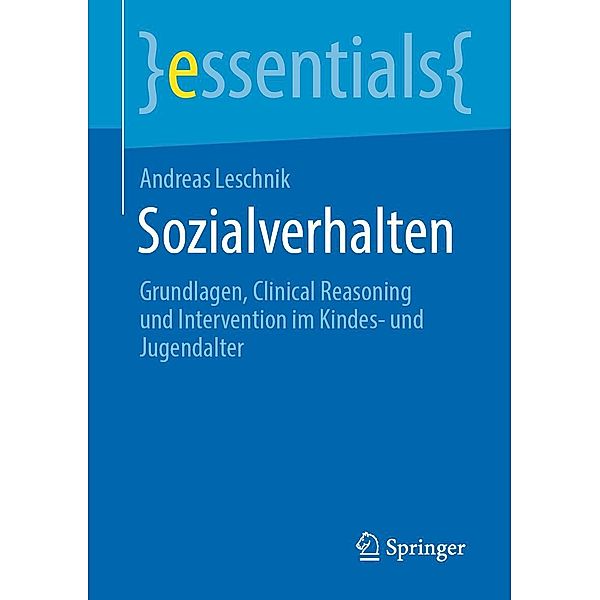 Sozialverhalten / essentials, Andreas Leschnik