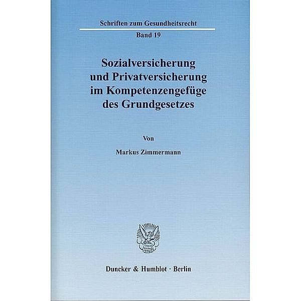 Sozialversicherung und Privatversicherung im Kompetenzengefüge des Grundgesetzes., Markus Zimmermann