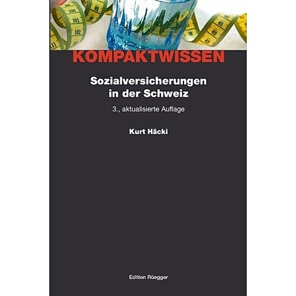 Sozialversicherungen in der Schweiz, Kurt Häcki