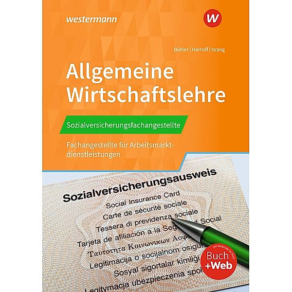 Sozialversicherungsfachangestellte/Fachangestellte für Arbeitsmarktdienstleistungen. Allgemeine Wirtschaftslehre Schülerband, Axel Israng, Hans A. Buehler, Bernd Harhoff