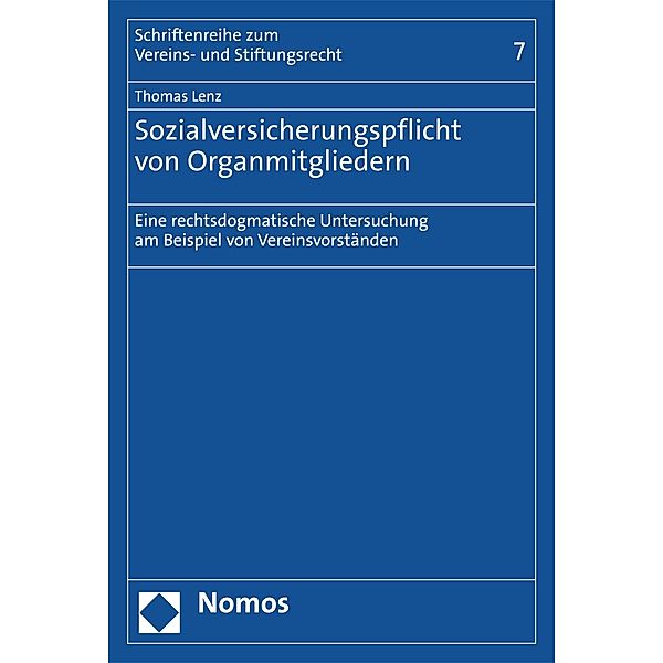 Sozialversicherungspflicht von Organmitgliedern / Schriften zum Vereins- und Stiftungswesen Bd.7, Thomas Lenz