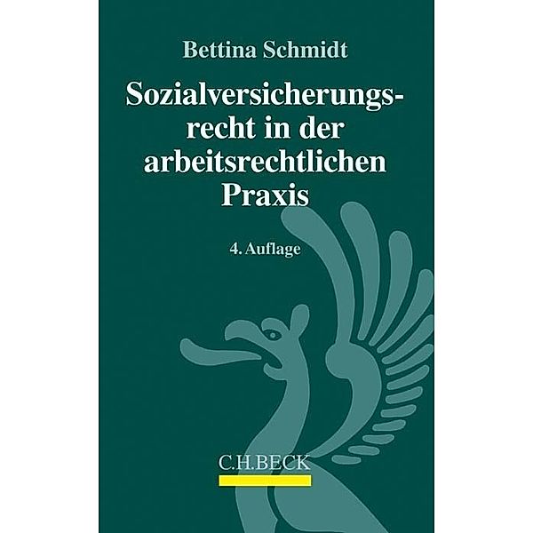 Sozialversicherungsrecht in der arbeitsrechtlichen Praxis, Bettina Schmidt