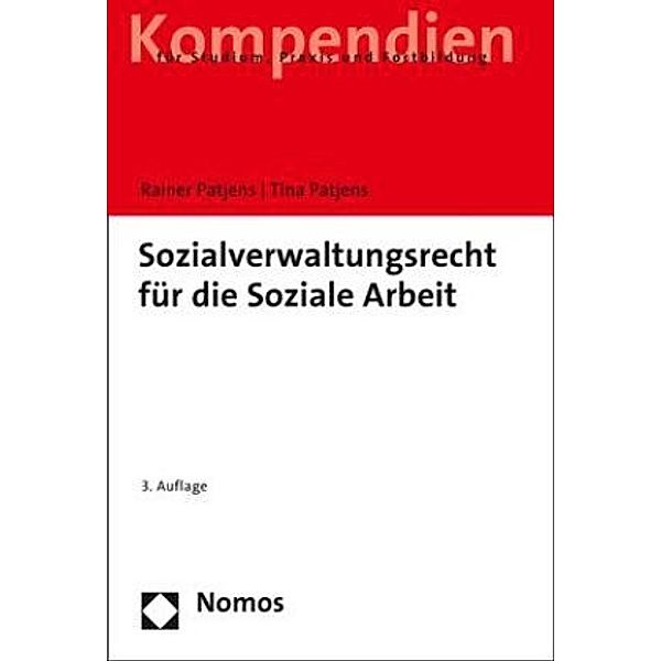 Sozialverwaltungsrecht für die Soziale Arbeit, Rainer Patjens, Tina Patjens