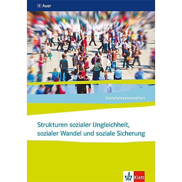 Sozialwissenschaften / Strukturen sozialer Ungleichheit, sozialer Wandel und soziale Sicherung. Ausgabe Nordrhein-Westfalen