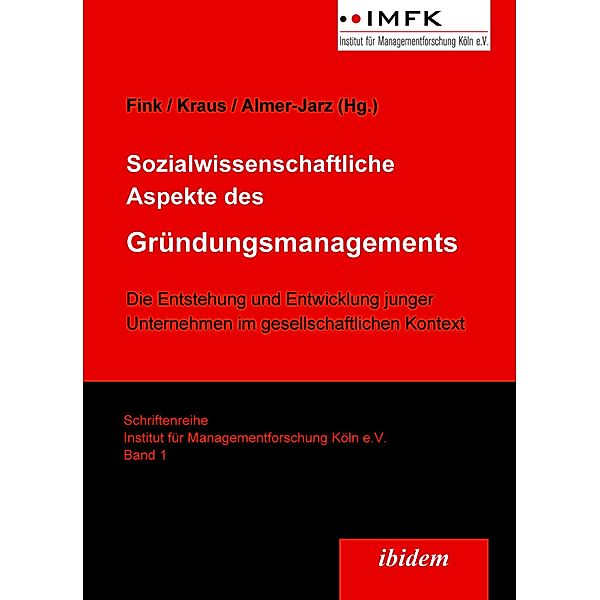 Sozialwissenschaftliche Aspekte des Gründungsmanagements, Sascha Kraus, Matthias Fink, Daniela Almer-Jarz