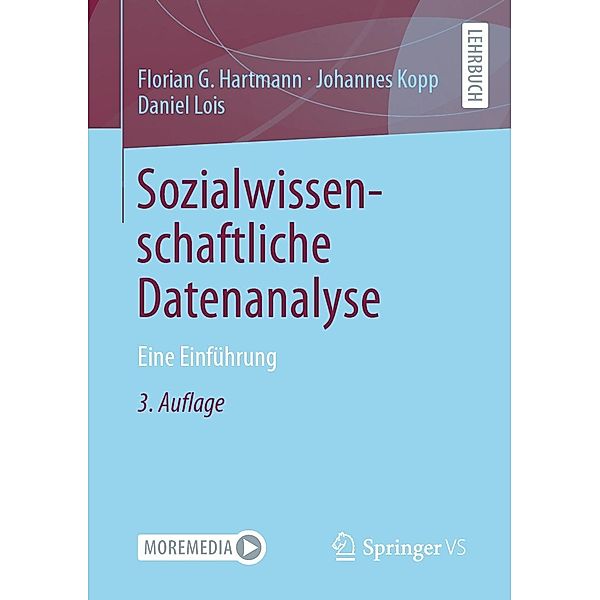 Sozialwissenschaftliche Datenanalyse, Florian G. Hartmann, Johannes Kopp, Daniel Lois