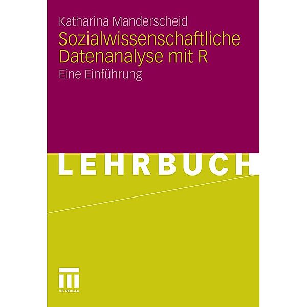 Sozialwissenschaftliche Datenanalyse mit R, Katharina Manderscheid