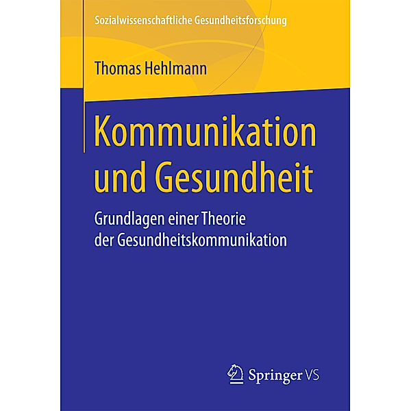 Sozialwissenschaftliche Gesundheitsforschung / Kommunikation und Gesundheit, Thomas Hehlmann