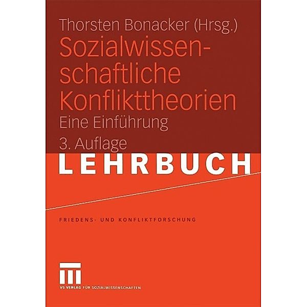 Sozialwissenschaftliche Konflikttheorien / Friedens- und Konfliktforschung Bd.5