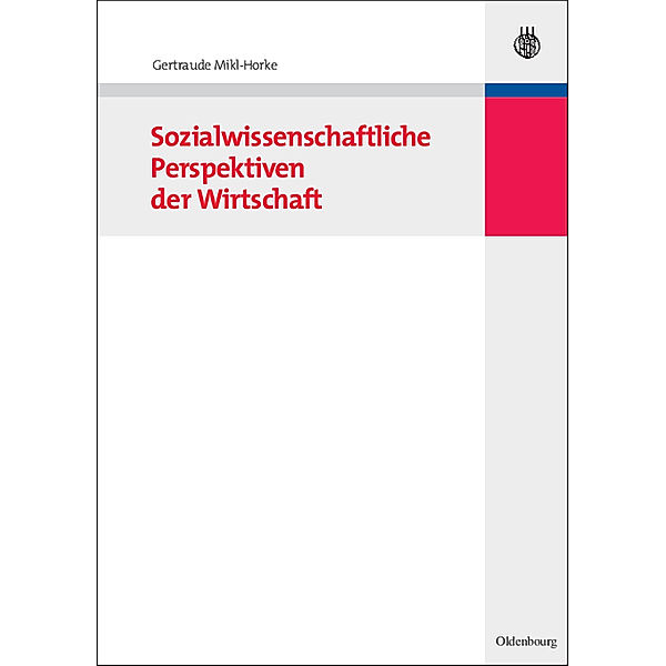 Sozialwissenschaftliche Perspektiven der Wirtschaft, Gertraude Mikl-Horke