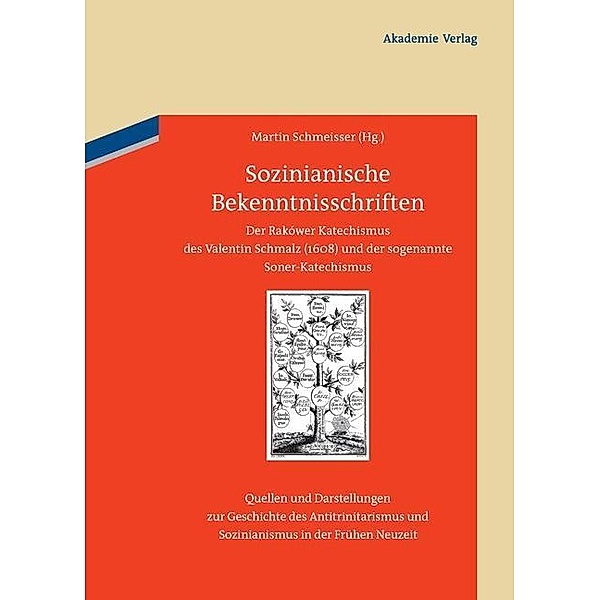 Sozinianische Bekenntnisschriften / Quellen und Darstellungen zur Geschichte des Antitrinitarismus