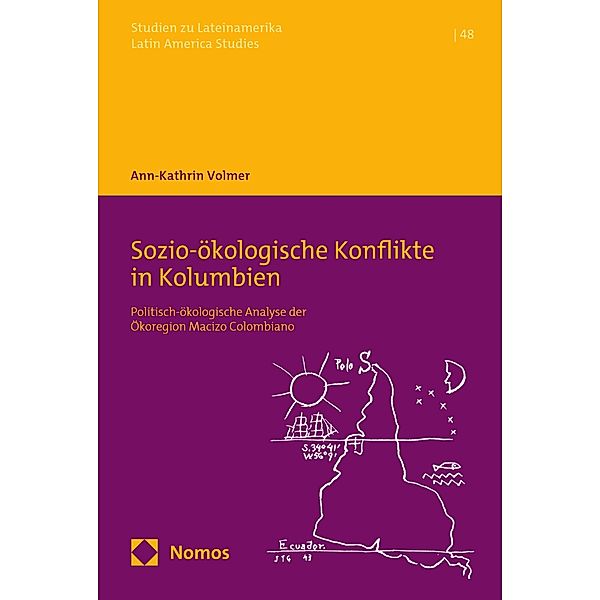 Sozio-ökologische Konflikte in Kolumbien / Studien zu Lateinamerika Bd.48, Ann-Kathrin Volmer