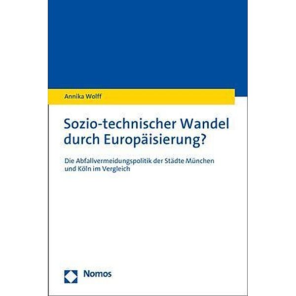 Sozio-technischer Wandel durch Europäisierung?, Annika Wolff