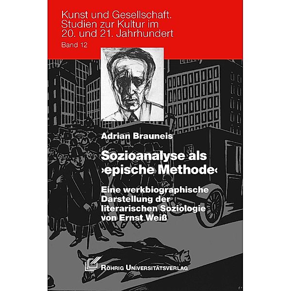 Sozioanalyse als 'epische Methode' / Kunst und Gesellschaft Bd.12, Adrian Brauneis