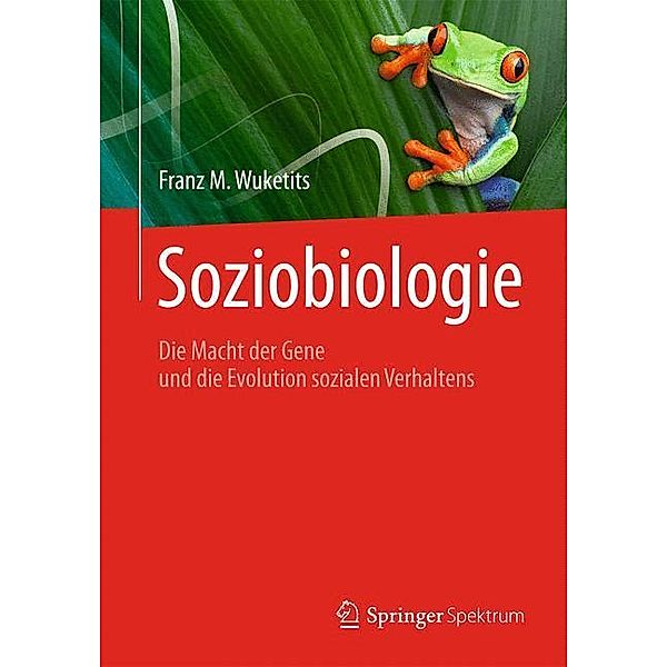 Soziobiologie, Franz M. Wuketits