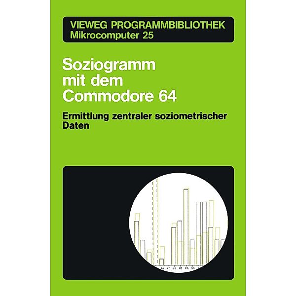 Soziogramm mit dem Commodore 64 / Vieweg Programmbibliothek Mikrocomputer Bd.25, Klaus Braun