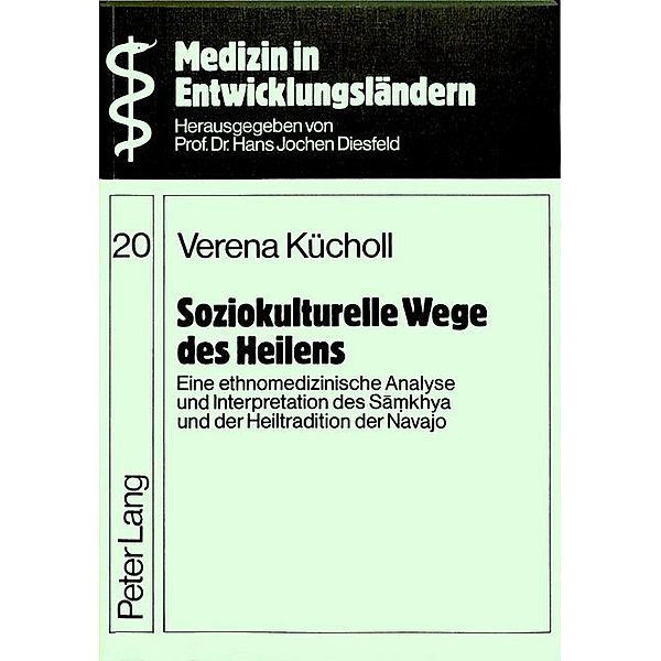 Soziokulturelle Wege des Heilens, Verena Kücholl
