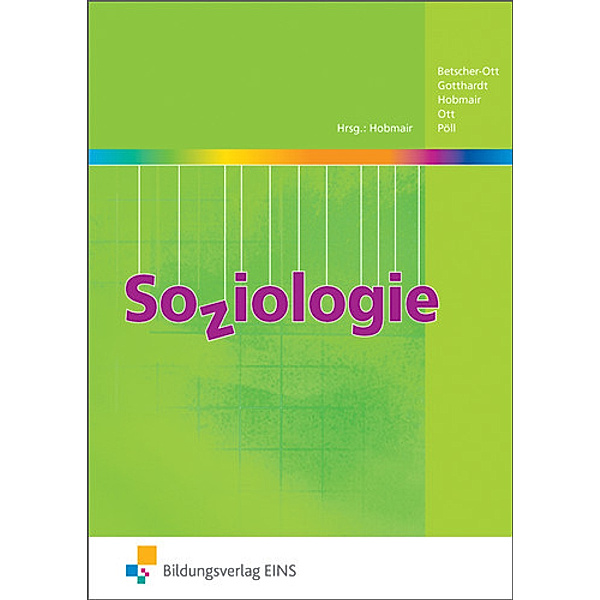 Soziologie, Sylvia Betscher-Ott, Wilfried Gotthardt, Hermann Hobmair, Wilhelm Ott, Rosmaria Pöll