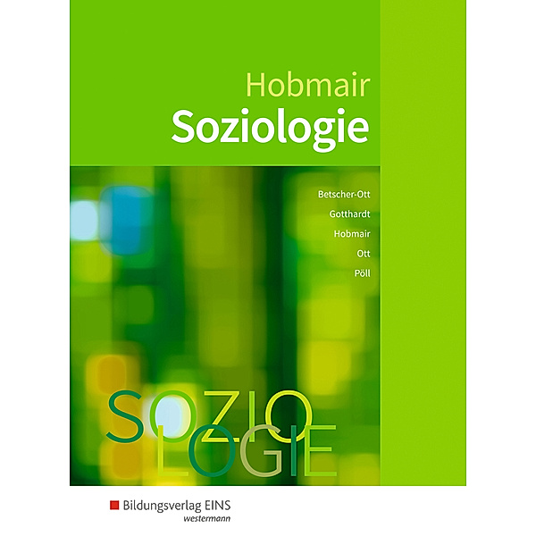 Soziologie, Wilfried Gotthardt, Wilhelm Ott, Sylvia Betscher-Ott, Hermann Hobmair