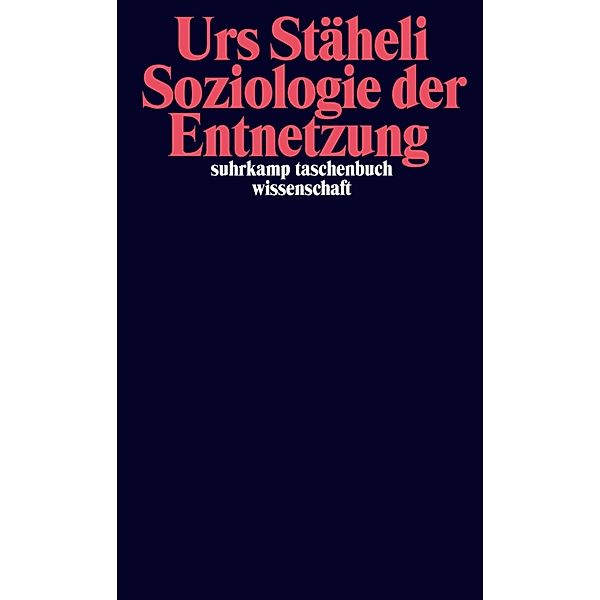 Soziologie der Entnetzung, Urs Stäheli