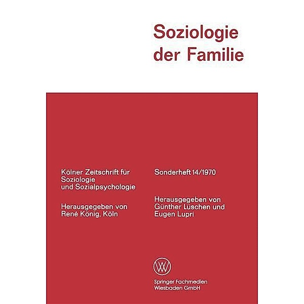 Soziologie der Familie / Kölner Zeitschrift für Soziologie und Sozialpsychologie Sonderhefte, Günther Lüschen, Eugen Lupri