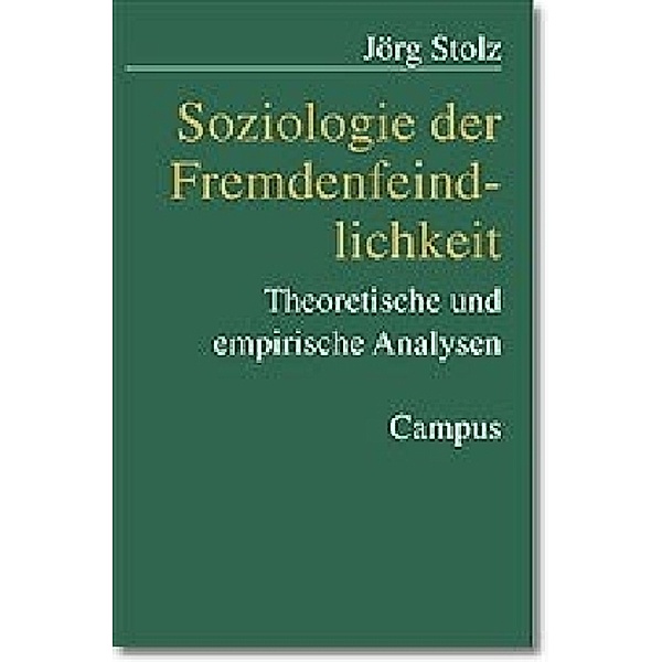 Soziologie der Fremdenfeindlichkeit, Jörg Stolz
