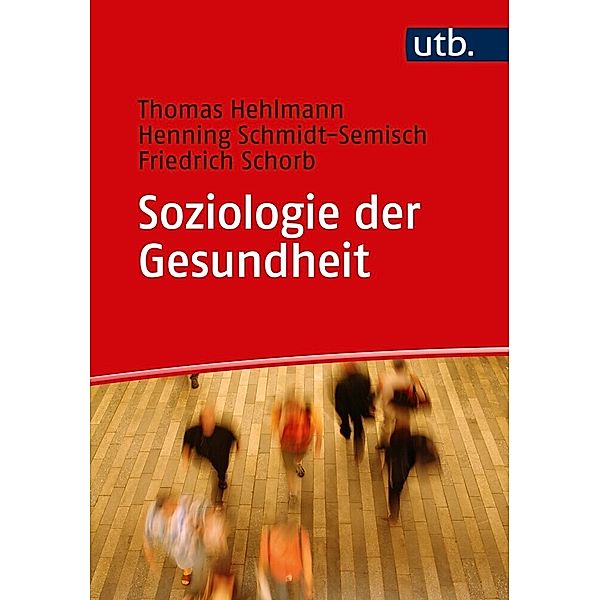 Soziologie der Gesundheit, Thomas Hehlmann, Henning Schmidt-Semisch, Friedrich Schorb