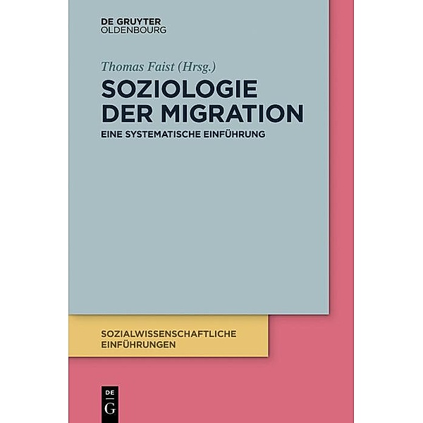 Soziologie der Migration / Sozialwissenschaftliche Einführungen Bd.2