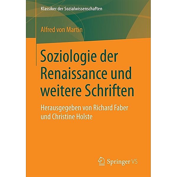 Soziologie der Renaissance und weitere Schriften / Klassiker der Sozialwissenschaften, Alfred von Martin