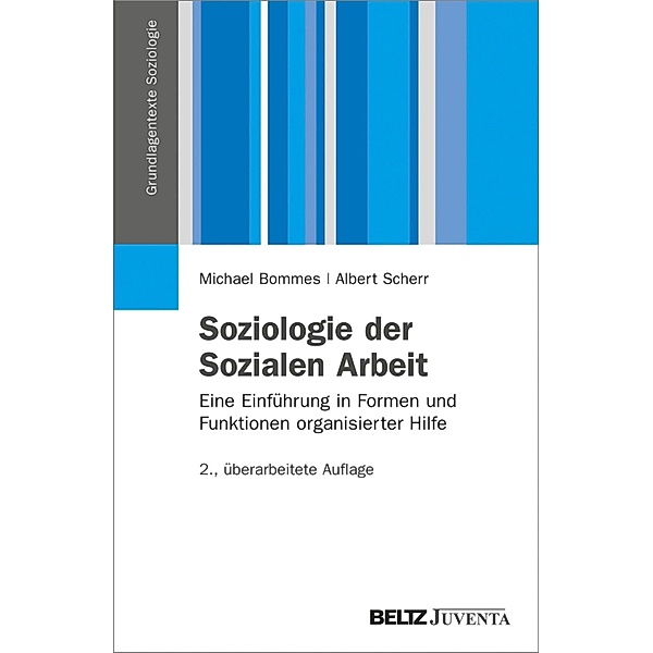 Soziologie der Sozialen Arbeit / Grundlagentexte Soziologie, Michael Bommes, Albert Scherr