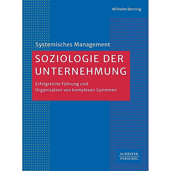 Soziologie der Unternehmung, Wilhelm Berning