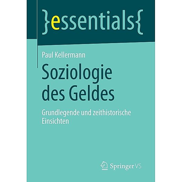 Soziologie des Geldes / essentials, Paul Kellermann