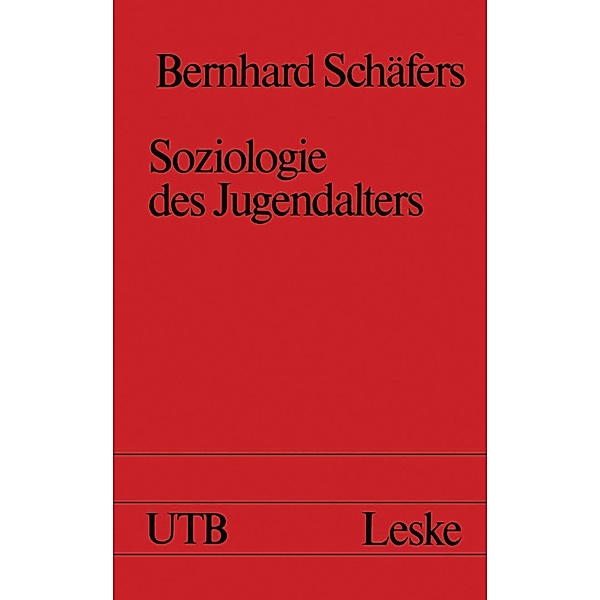 Soziologie des Jugendalters / Uni-Taschenbücher Bd.1131, Bernhard Schäfers
