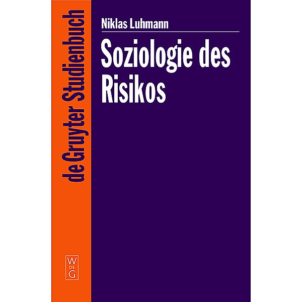 Soziologie des Risikos, Niklas Luhmann