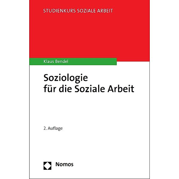 Soziologie für die Soziale Arbeit / Studienkurs Soziale Arbeit, Klaus Bendel