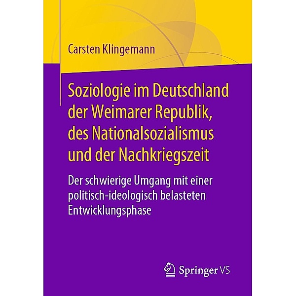 Soziologie im Deutschland der Weimarer Republik, des Nationalsozialismus und der Nachkriegszeit, Carsten Klingemann